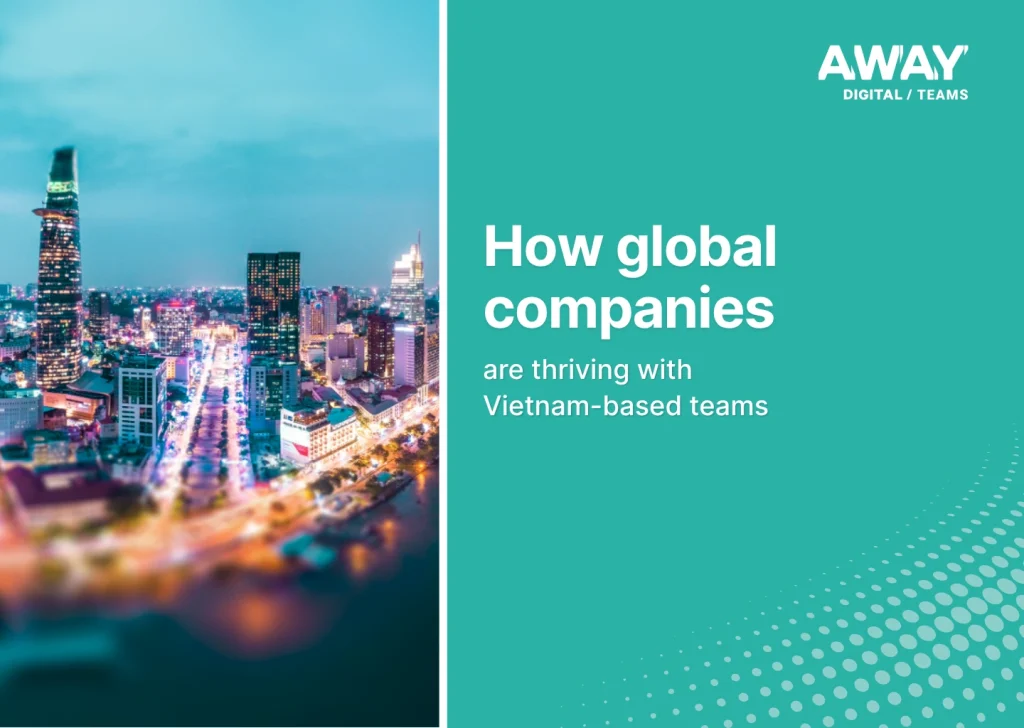 why global companies are thriving with vietnam based teams