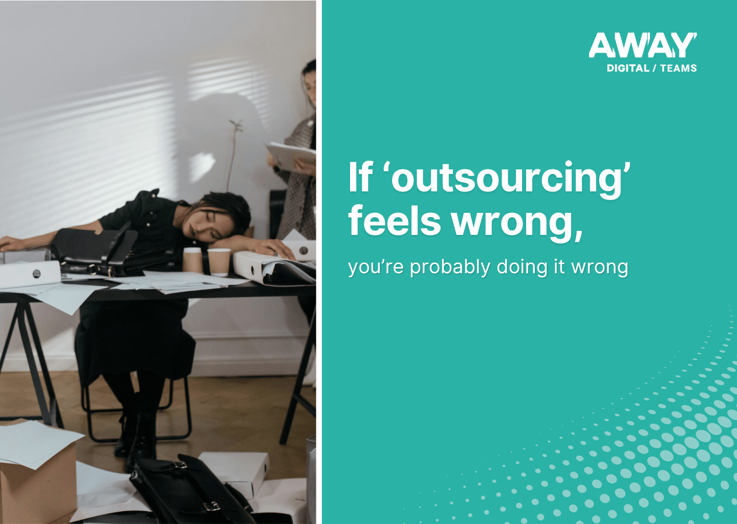 if outsourcing feels wrong you're probably doing it wrong away digital teams thumbnail