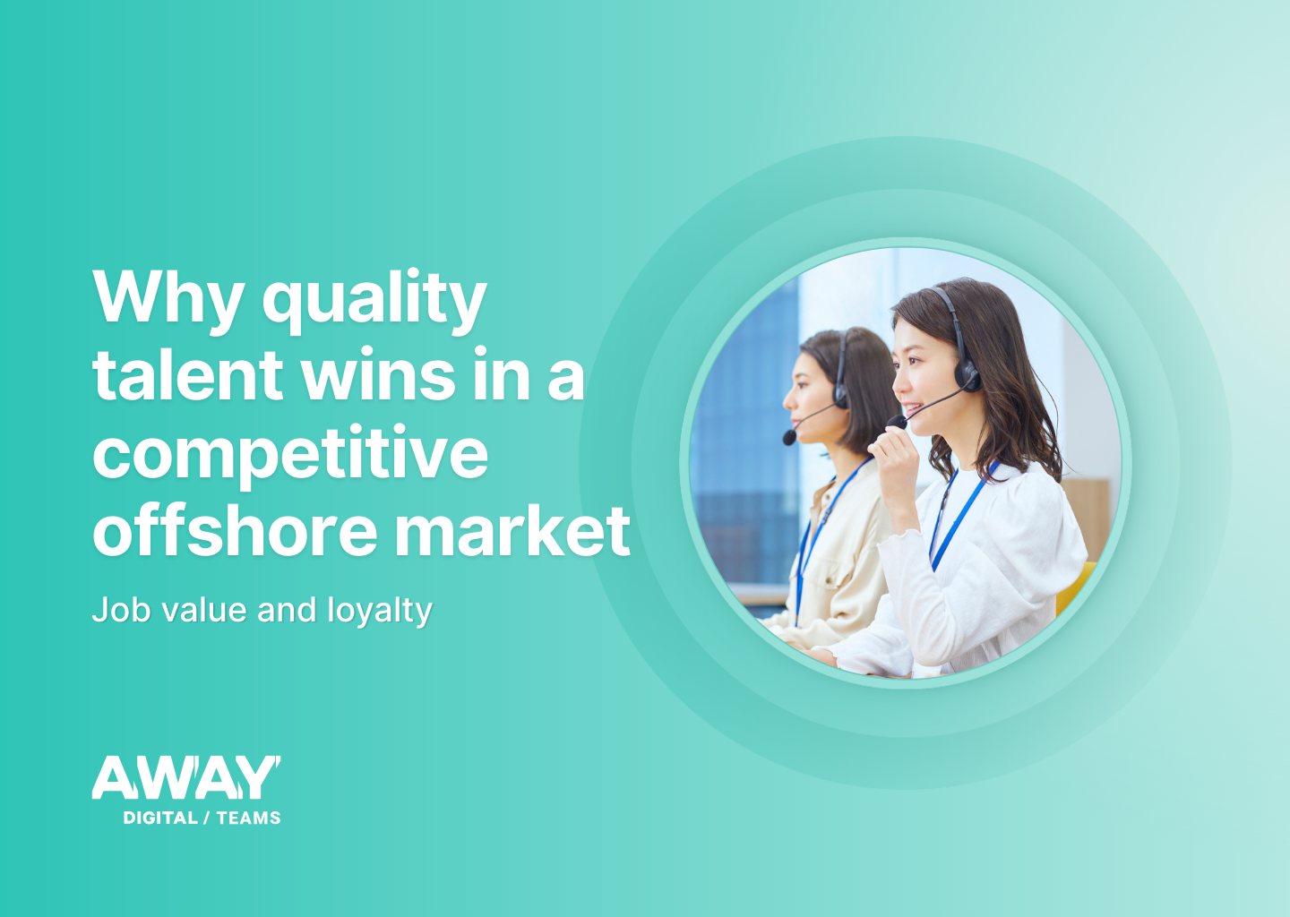Job value and loyalty: Why quality talent wins in a competitive offshore market