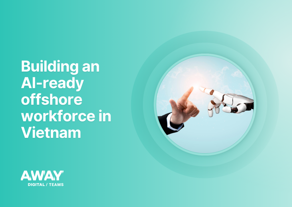 building an ai ready offshore workforce in vietnam