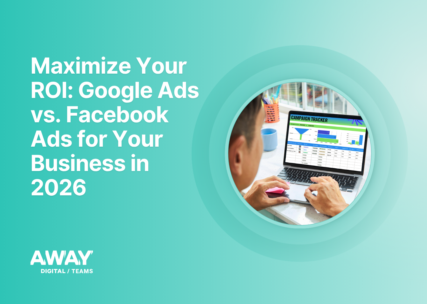 Maximize Your ROI: Google Ads vs. Facebook Ads for Your Business in 2026