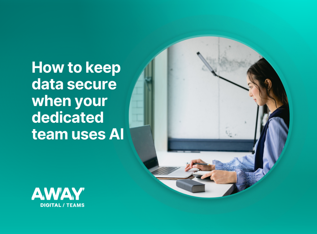 how to keep data secure when your dedicated team uses ai